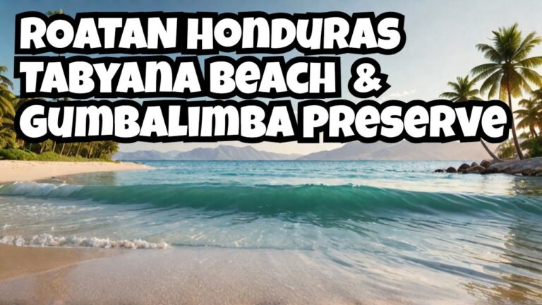 Tabyana Beach & Gumbalimba Preserve in Roatan Honduras