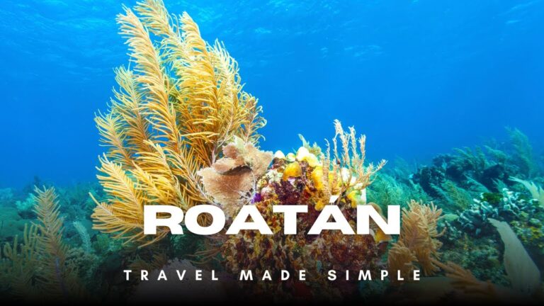 Roatan: Travel Made Simple
