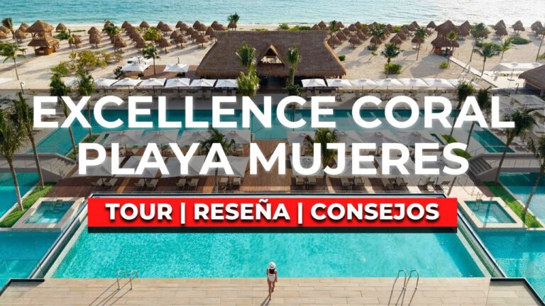 [2025] NUEVO Hotel de Lujo Solo Adultos | Reseña Honesta | Excellence Coral Playa Mujeres