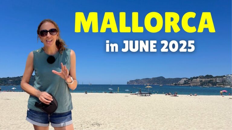 BE PREPARED: Visiting MALLORCA in June 2025 [Spain]