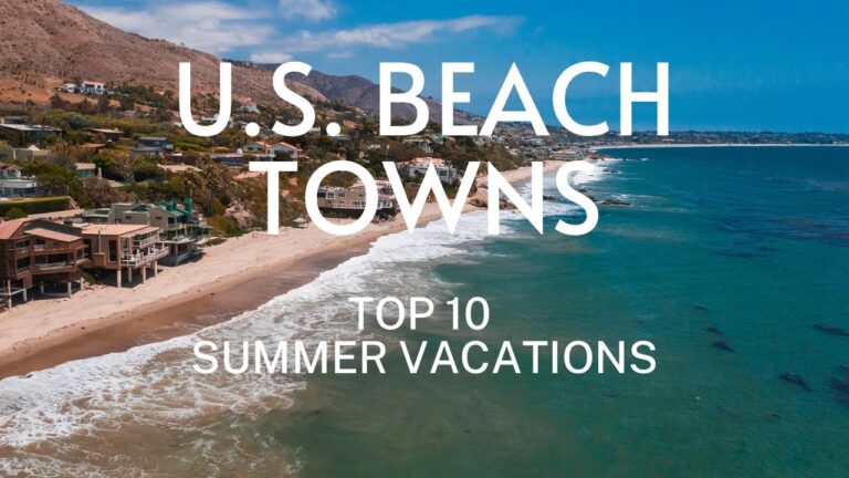 Top 10 U.S. Beach Towns | Ultimate Vacation