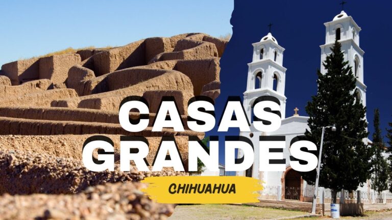 Que hacer en el Pueblo Mágico de CASAS GRANDES, Chihuahua