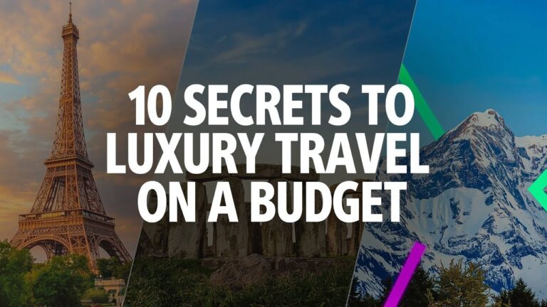 10 Secrets to Luxury Travels on a Budget