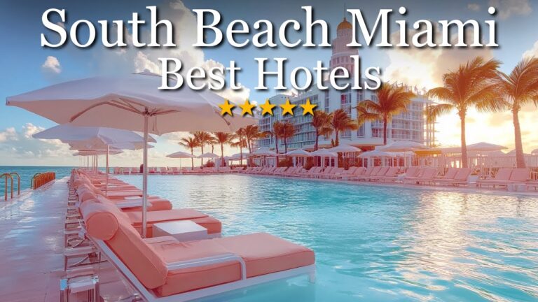 Top 10 Best Hotels in South Beach Miami – 2025 Travel Guide