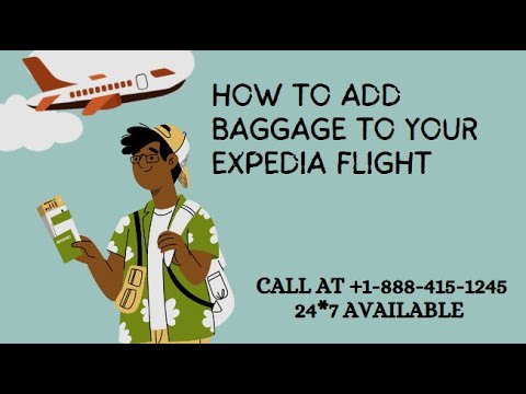 How To Add Baggage To Your Expedia Flight (How Do I Add Baggage To My Expedia Flight)