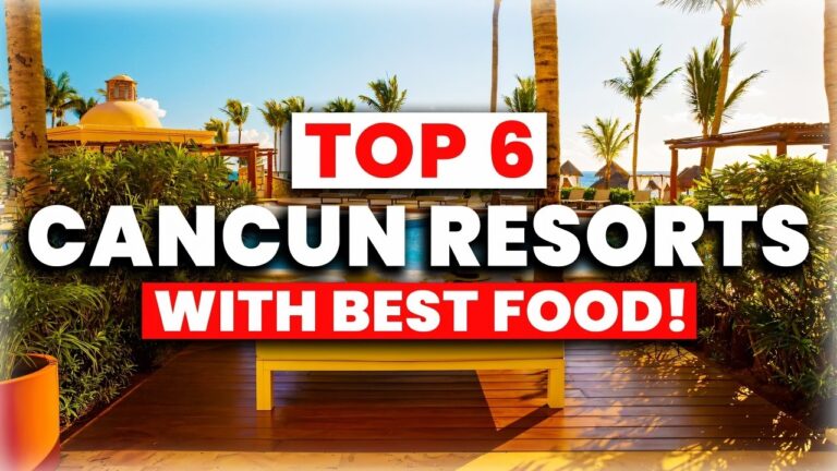 Top 6 All-Inclusive Resorts in Cancun With The BEST FOOD!