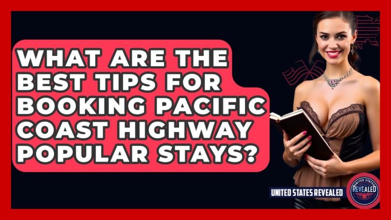 What Are The Best Tips For Booking Pacific Coast Highway Popular Stays? – United States Revealed