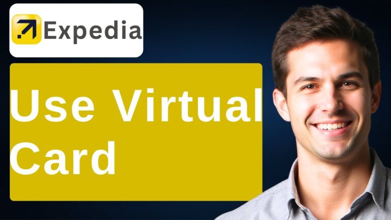 How To Use Expedia Virtual Card [2025 Guide]