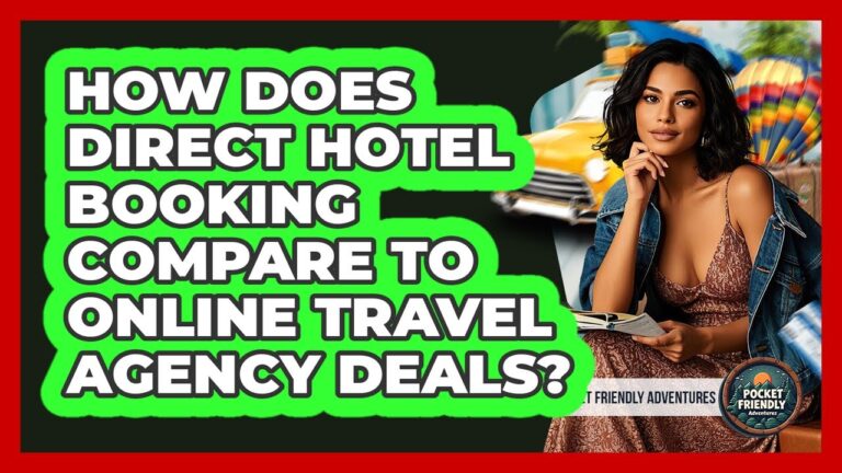 How Does Direct Hotel Booking Compare To Online Travel Agency Deals? – Pocket Friendly Adventures