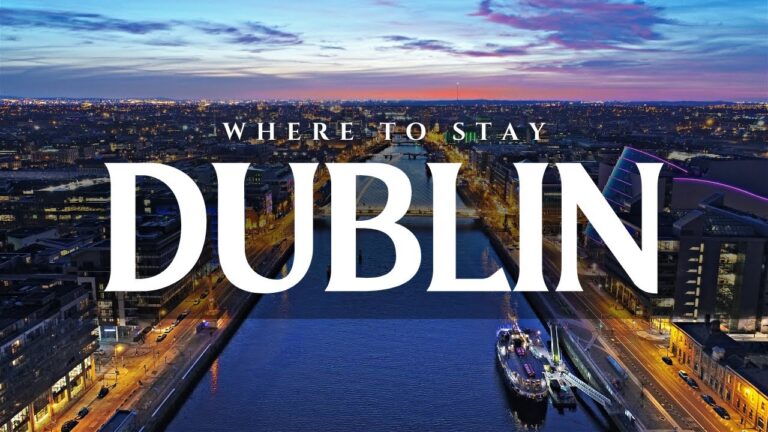 Where to Stay in DUBLIN Ireland | Best Hotels Guide