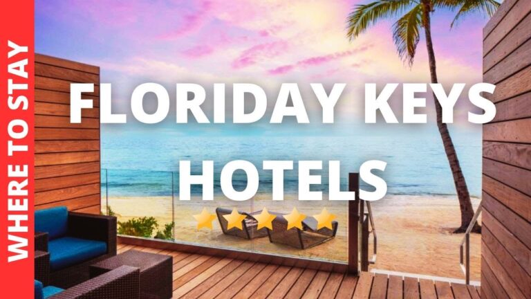 10 BEST Hotels In Florida Keys & Where to Stay in Florida Keys