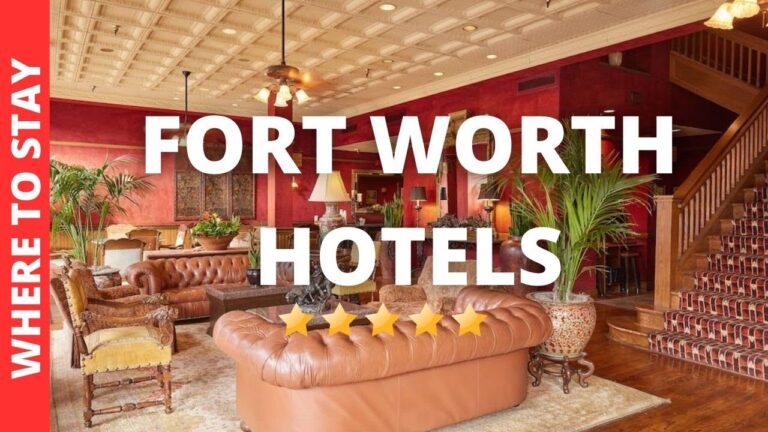 10 BEST Hotels In Fort Worth Texas  & Where to Stay in Fort Worth TX