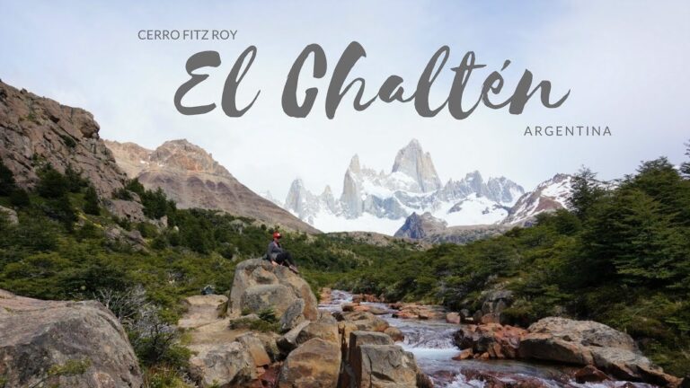 HIKING PATAGONIA: MOUNT FITZ ROY: EL CHALTÉN, ARGENTINA