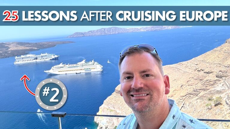 25 lessons learned after cruising Europe for the first time