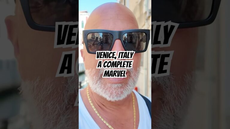 Venice, Italy – A Complete MARVEL