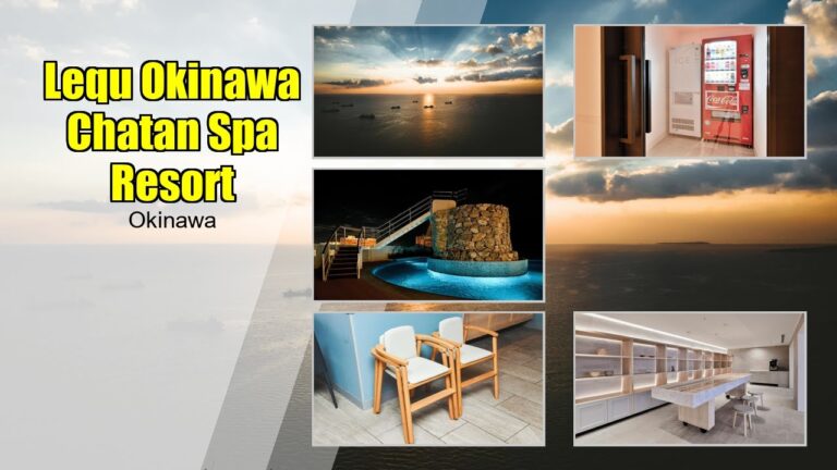 Lequ Okinawa Chatan Spa Resort | Property Walkthrough & Preview