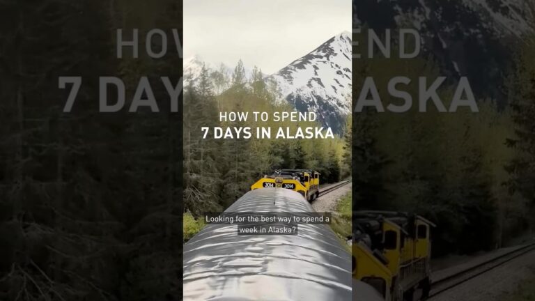 How to Spend 7 Days in Alaska