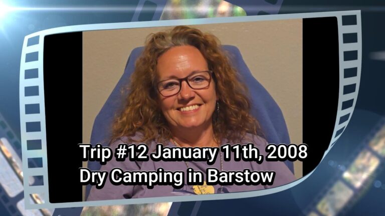 Trip #12 January 11th, 2008 – Camping in Barstow