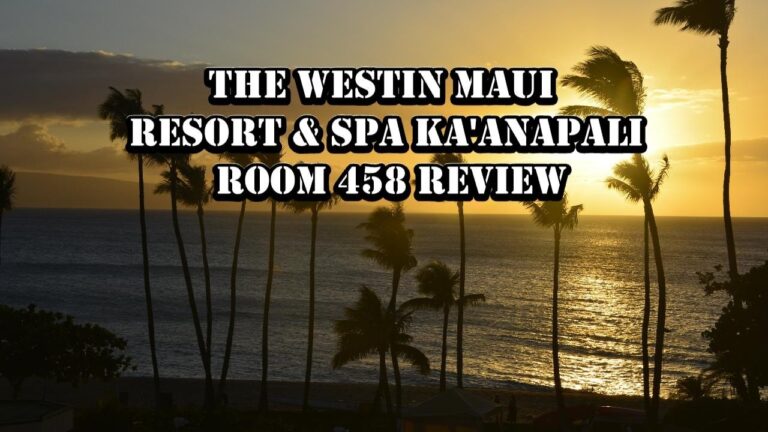 The Westin Maui Resort & Spa, Ka'anapali Room 458 Review