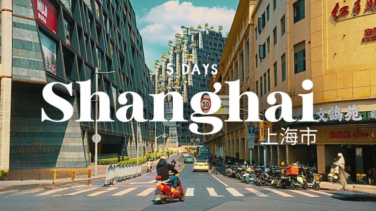 5 Days in Shanghai, China 2026 – A Travel Guide for First-Time Visitors